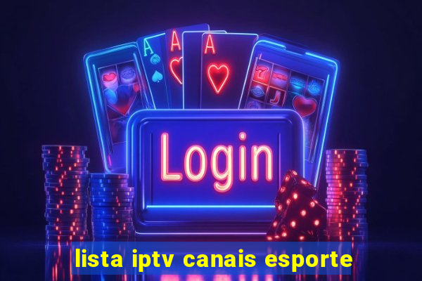 lista iptv canais esporte